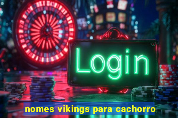 nomes vikings para cachorro